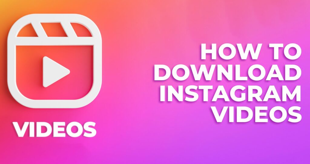 How to download Instagram videos?